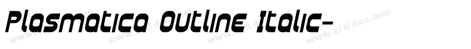 Plasmatica Outline Italic字体转换